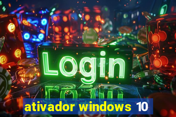 ativador windows 10